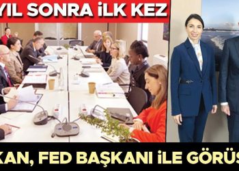 Erkan, Fed Lideri ile görüştü… 14 yıl sonra birinci defa